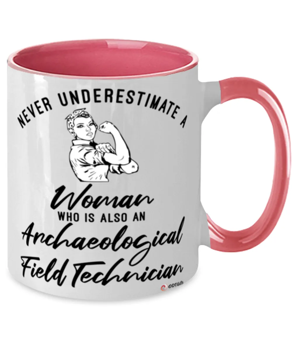 Archaeological Field Technician Mug Never Underestimate A Woman Who Is Also An Archaeological Field Tech Coffee Cup Two Tone Pin