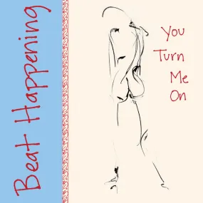 Beat Happening ~ You Turn Me On