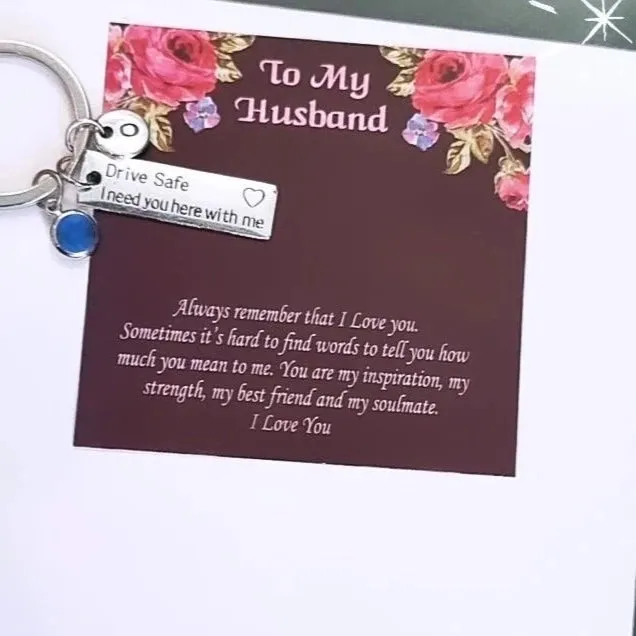 Drive Safe I Need You Here With Me Keychain with Initial and Birthstone- For Husband