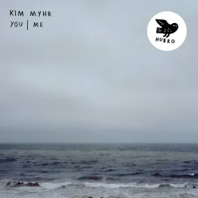 Kim Myhr ~ You | Me