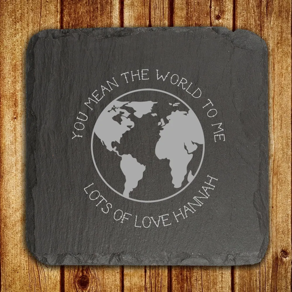 You Mean The World To Me Slate Keepsake